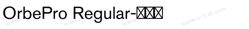 OrbePro Regular字体转换 OrbePro Regular字体转换